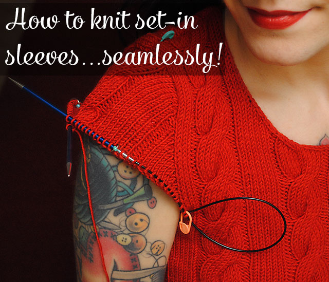 how to knit set-in sleeves seamlessly: a seamless, top-down method
