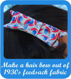 How to make a feedsack hair bow from 1930s feedsack fabric